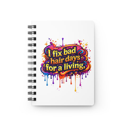 I fix bad hair days for a living Journal
