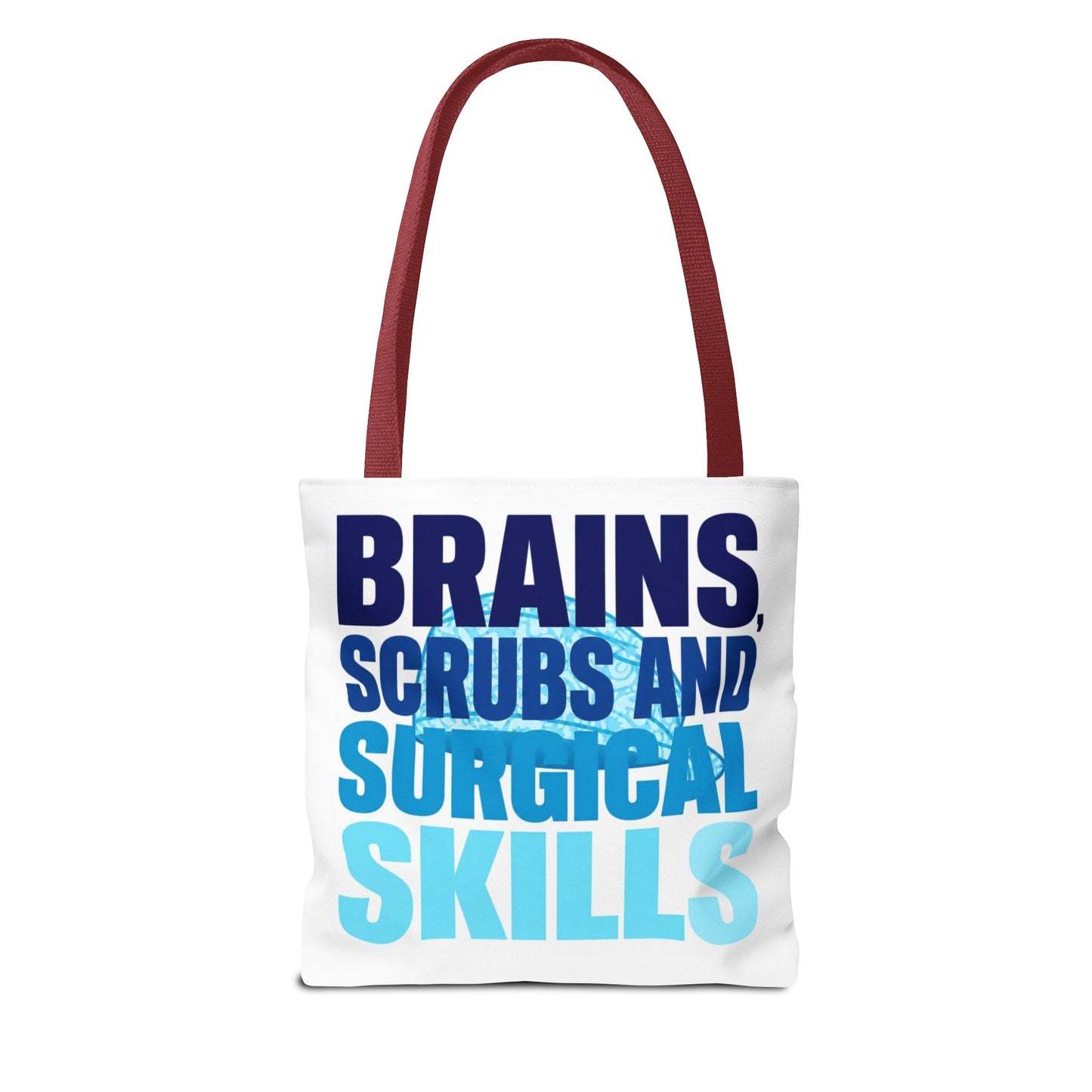 Brains, scrubs and surgical skills blue Tote Bag