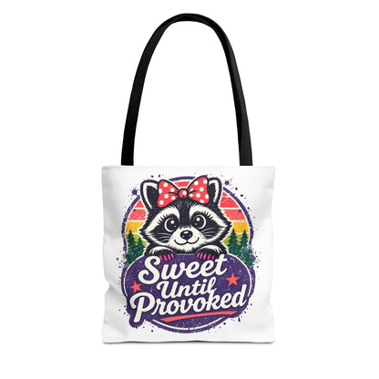 Sweet until provoked Tote Bag