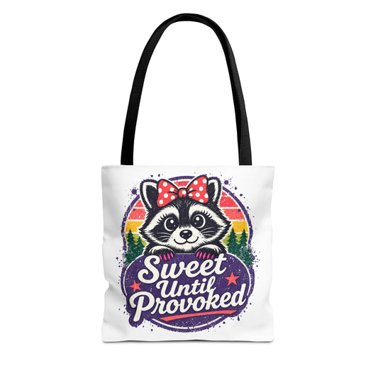 Sweet until provoked Tote Bag