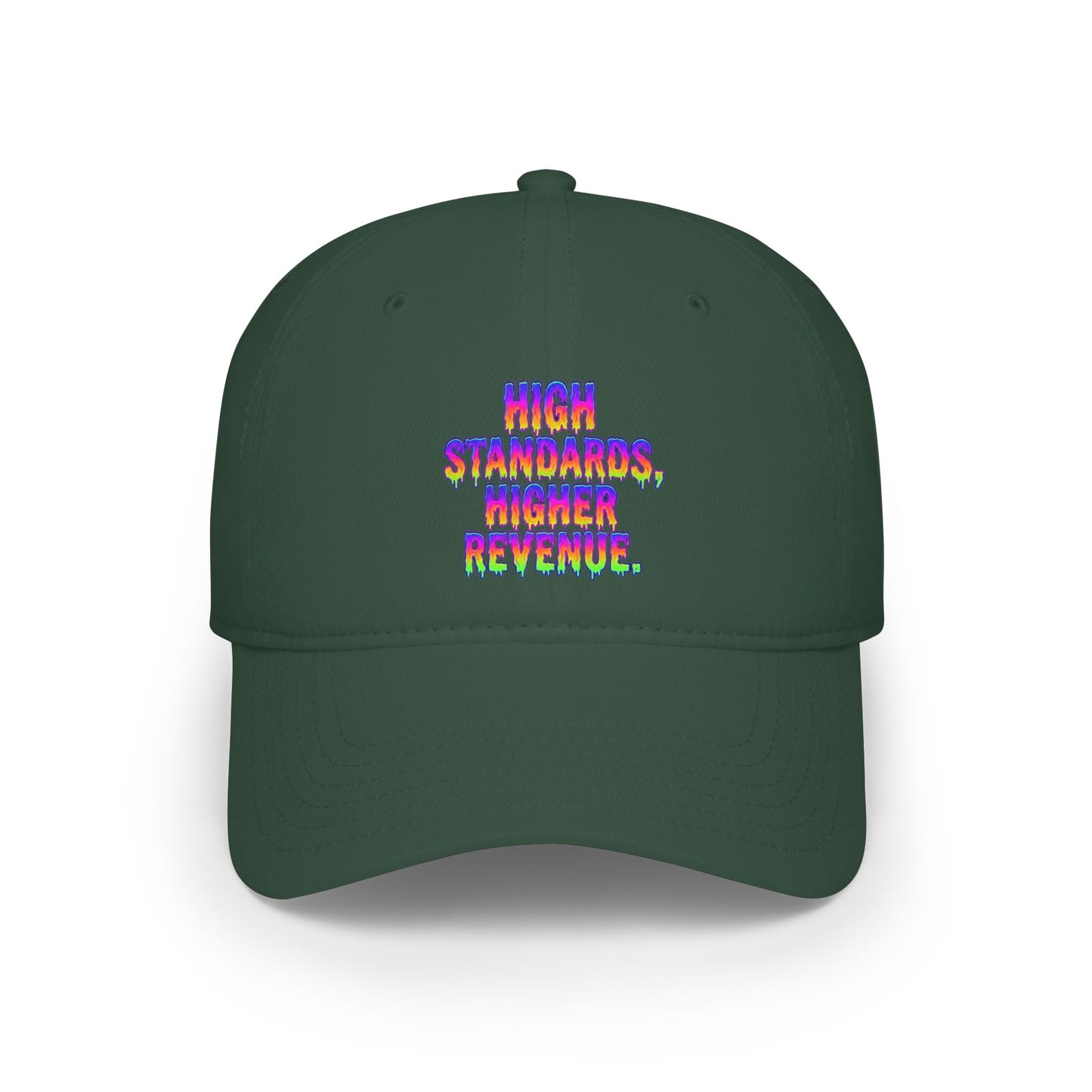 High standards, Higher revenue Baseball Cap