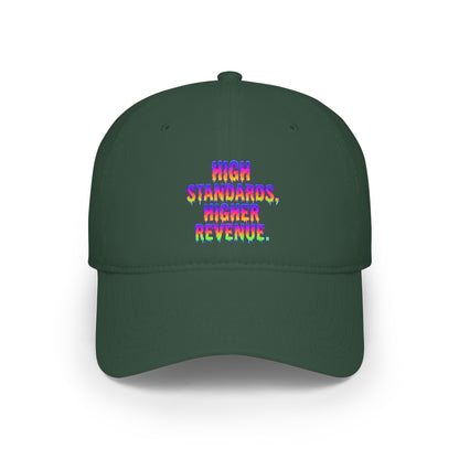 High standards, Higher revenue Baseball Cap