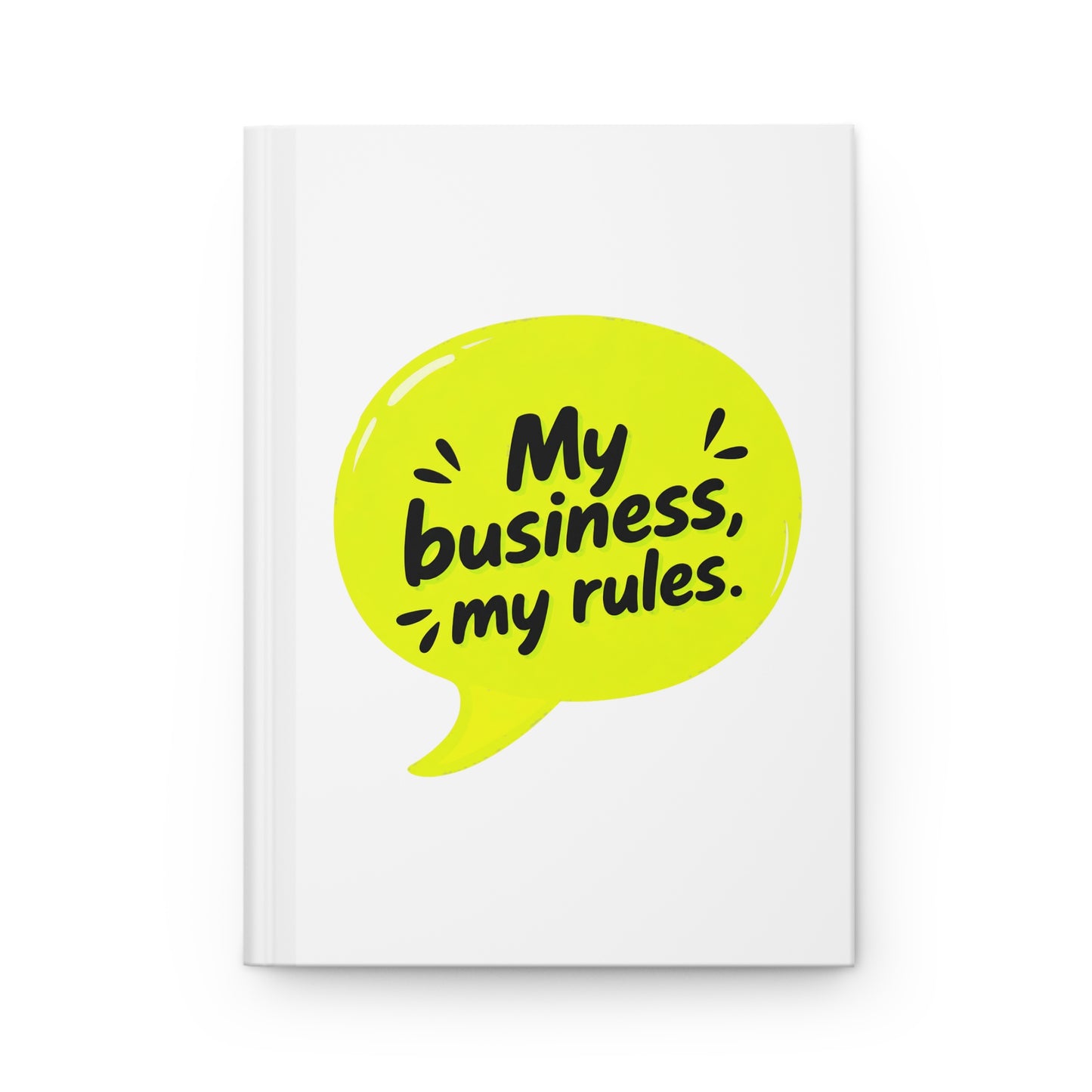 My business, my rules. Hardcover Journal