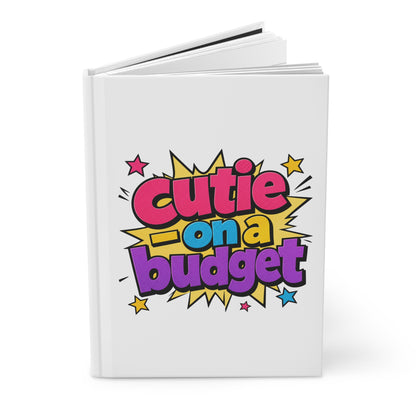 Cutie on a budget Hardcover Journal