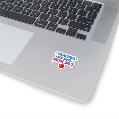 Teacher by day mom 24/7 Sticker