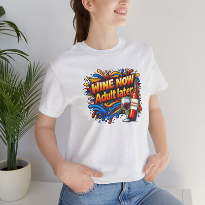WINE NOW Adult later T-shirt