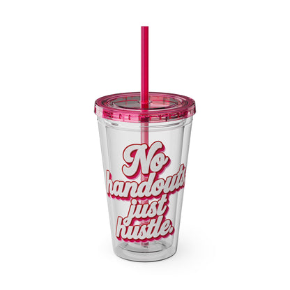 No handouts, just hustle. Insulated Cup