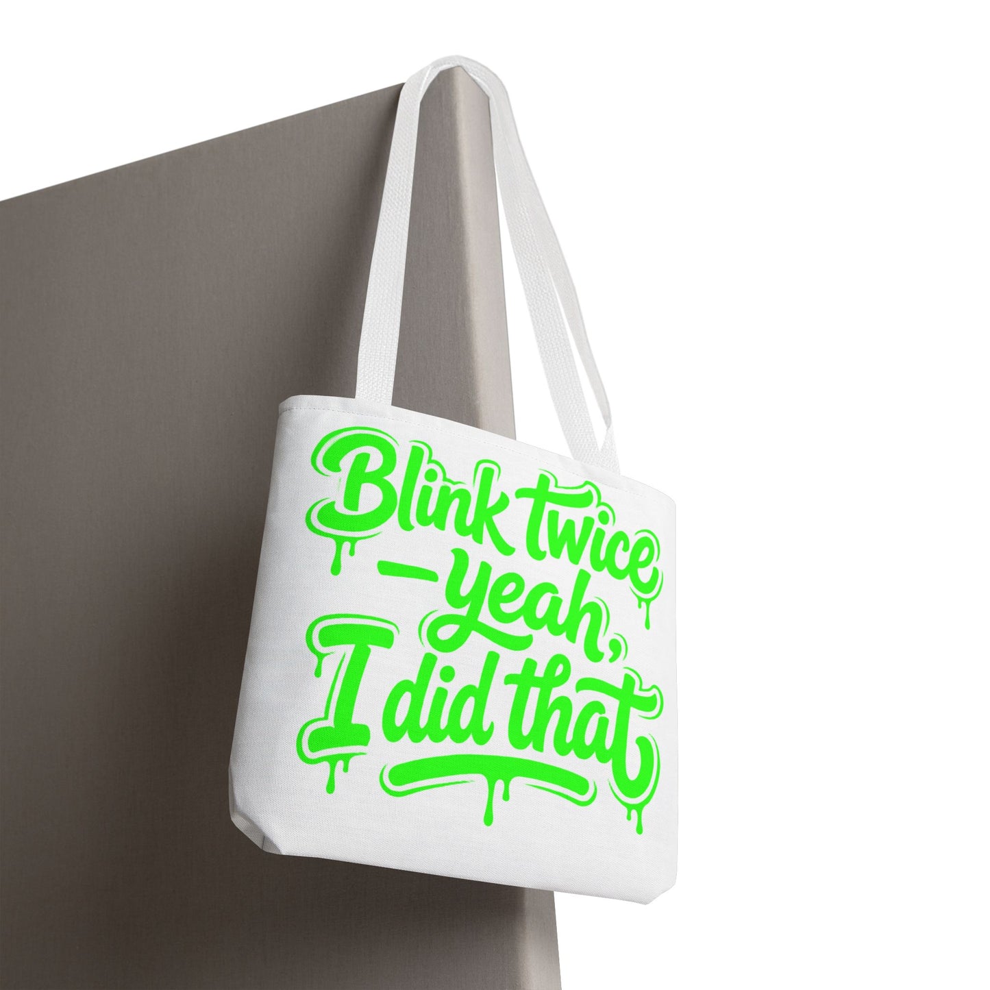 Blink twice yeah I did that Tote Bag