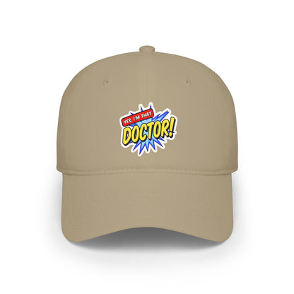 Yes, I'm that doctor Baseball Cap
