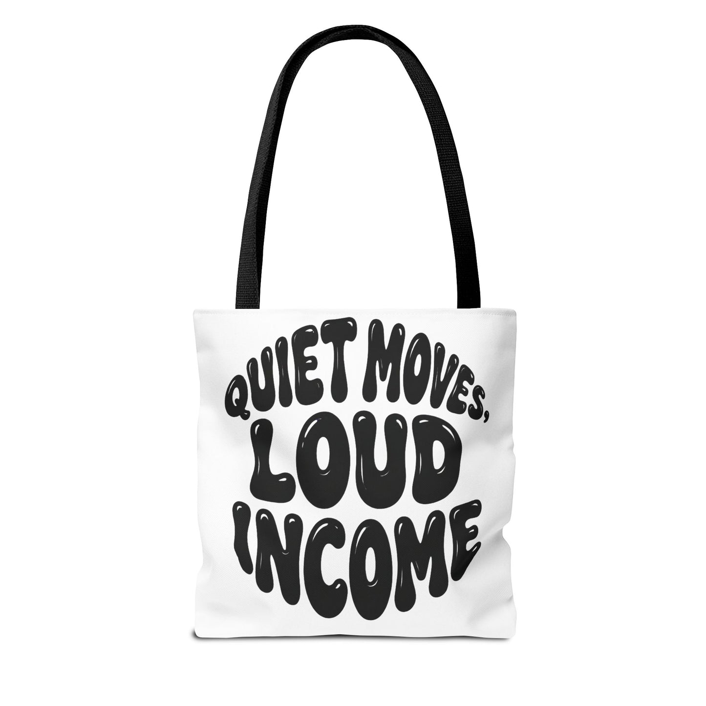 Quiet moves. Loud income Tote Bag