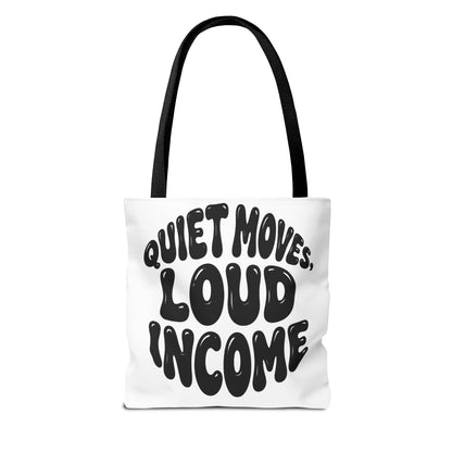 Quiet moves. Loud income Tote Bag