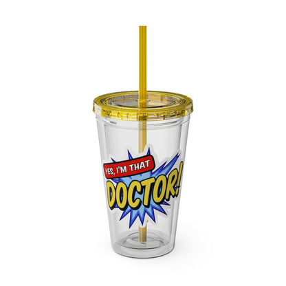 Yes, I'm that DOCTOR Clear Insulated Cup