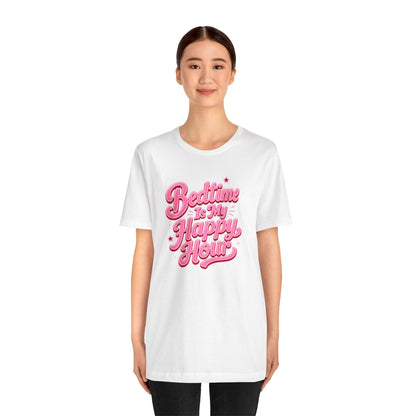 Bedtime is my happy hour T-shirt