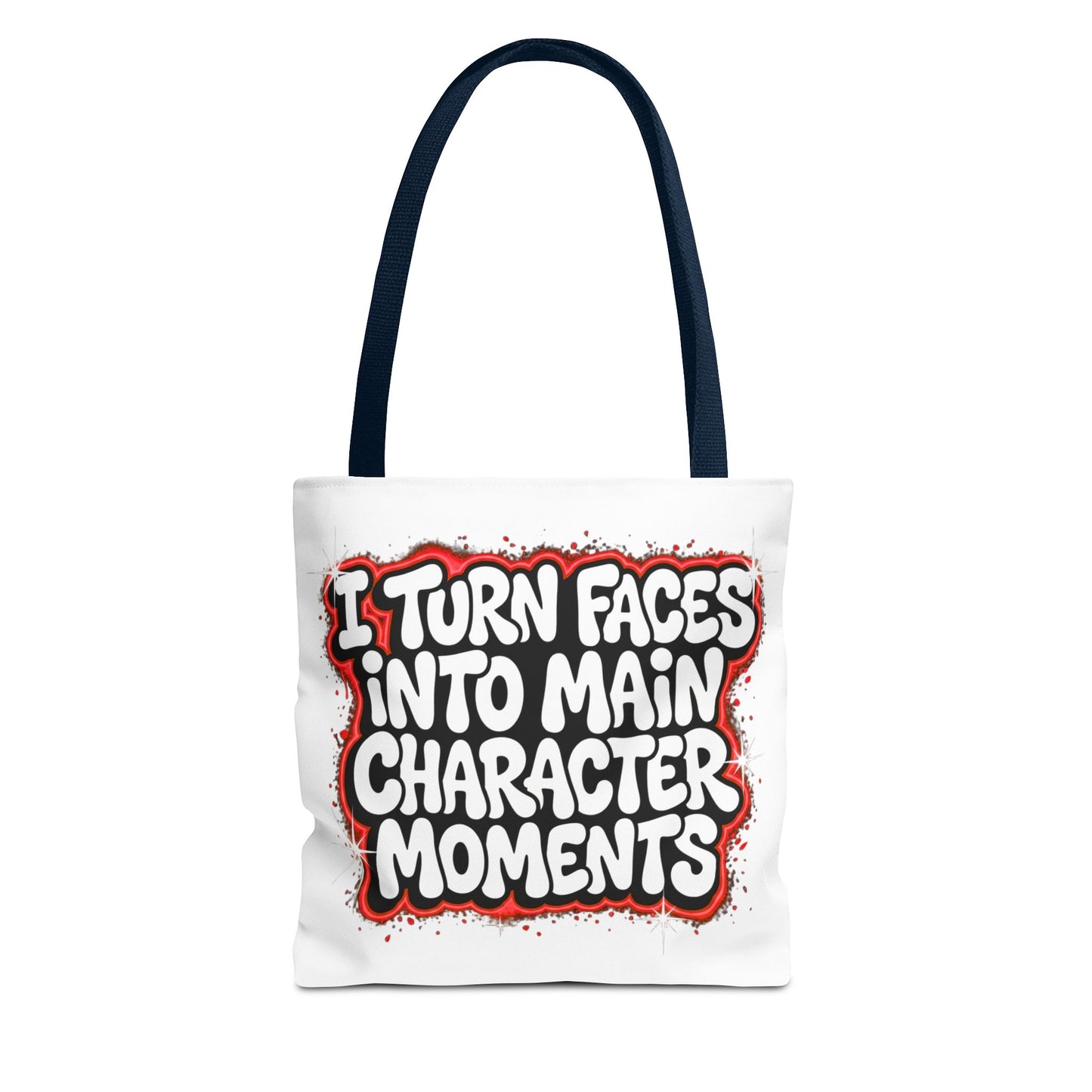 I turn faces into main character moments Tote Bag