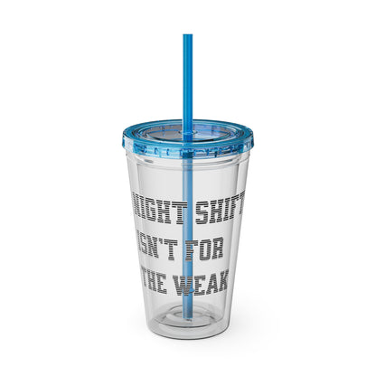 Night shift isn't for the weak Clear Insulated Cup