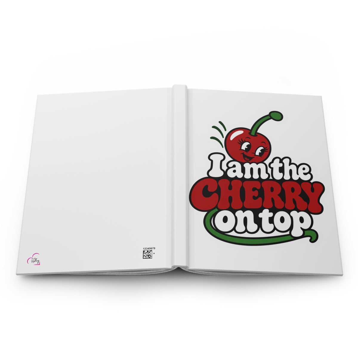 I am the cherry on top Hardcover Journal