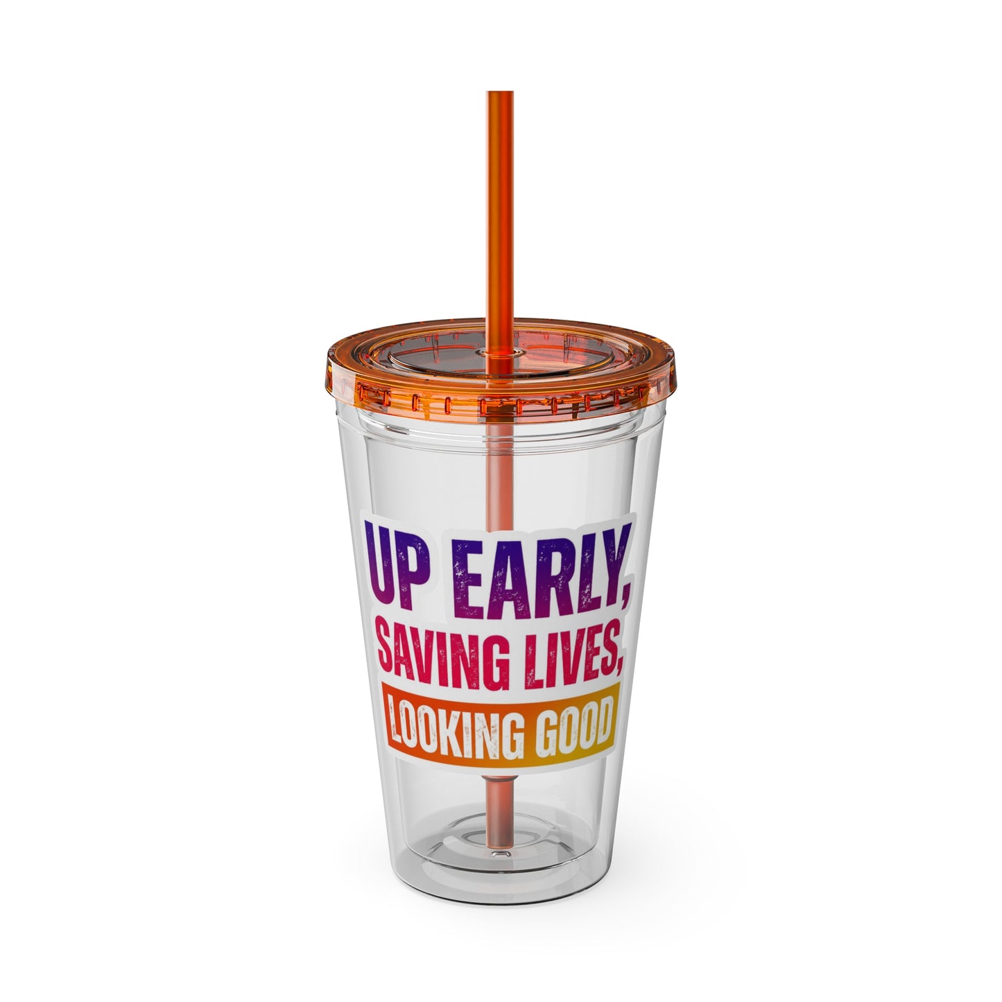 Up early, saving lives, looking good Clear Insulated Cup