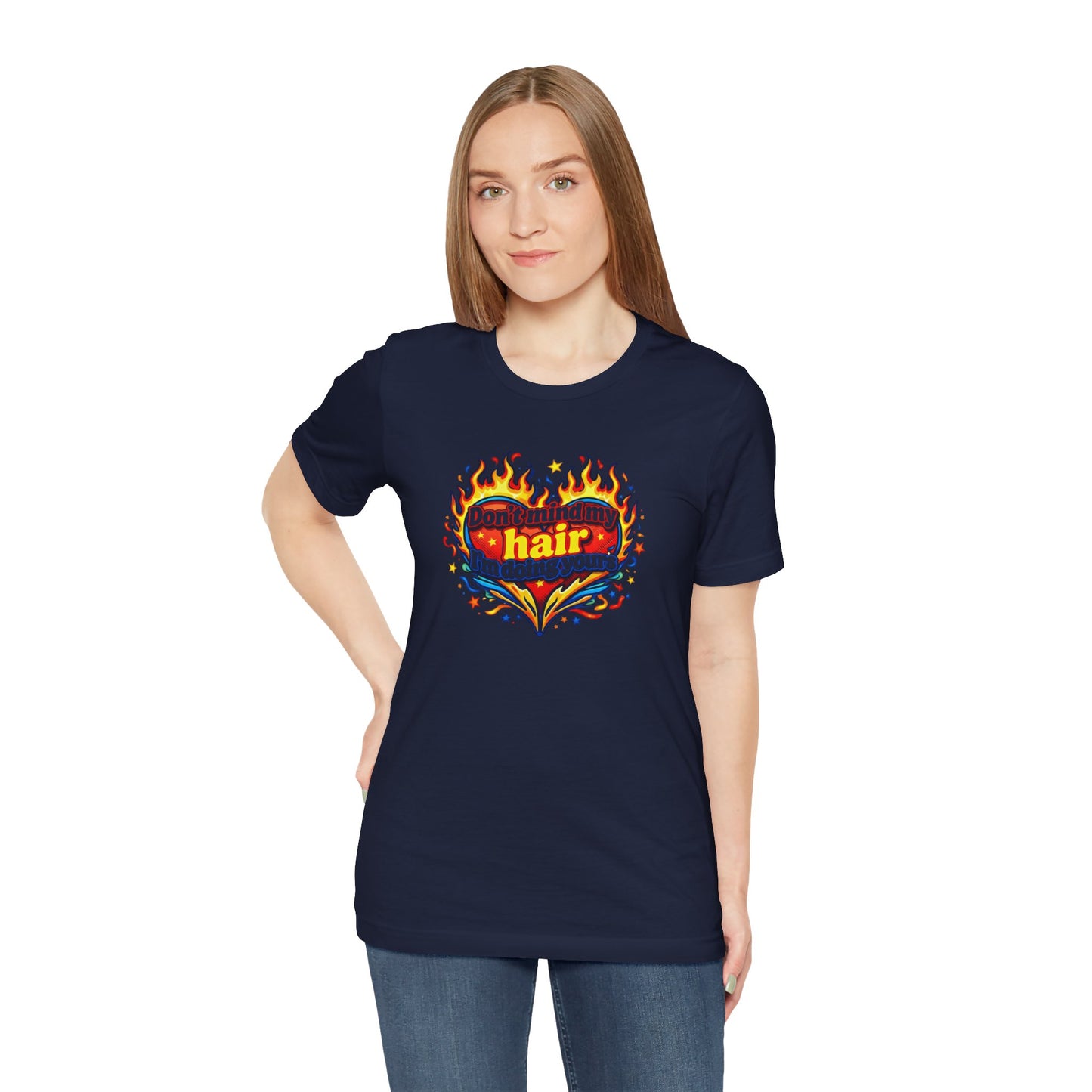 Don't mind my hair I'm doing yours T-shirt
