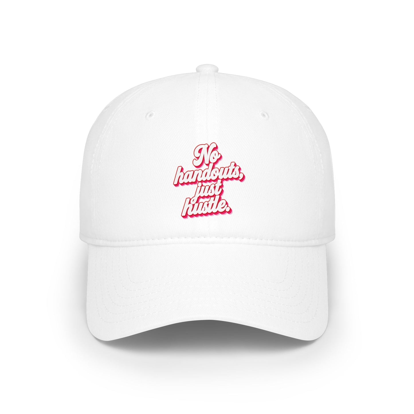 No handouts, just hustle Baseball Cap