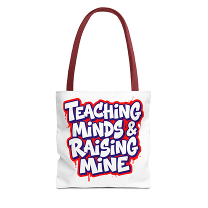 Teaching minds & raising mine Tote Bag