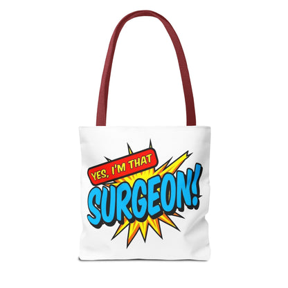 Yes, I'm that SURGEON Tote Bag