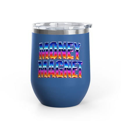 Money magnet Tumbler