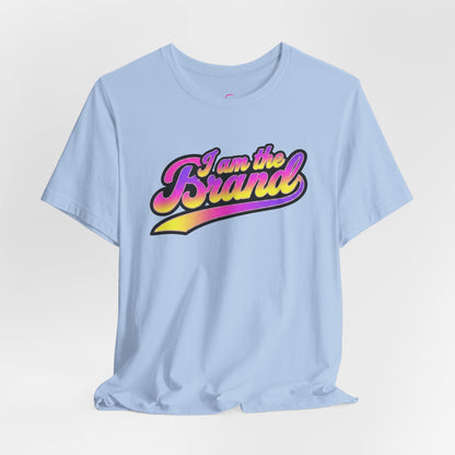 I am the brand T-shirt