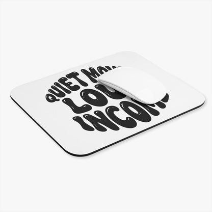 Quiet moves. Loud income Mouse Pad
