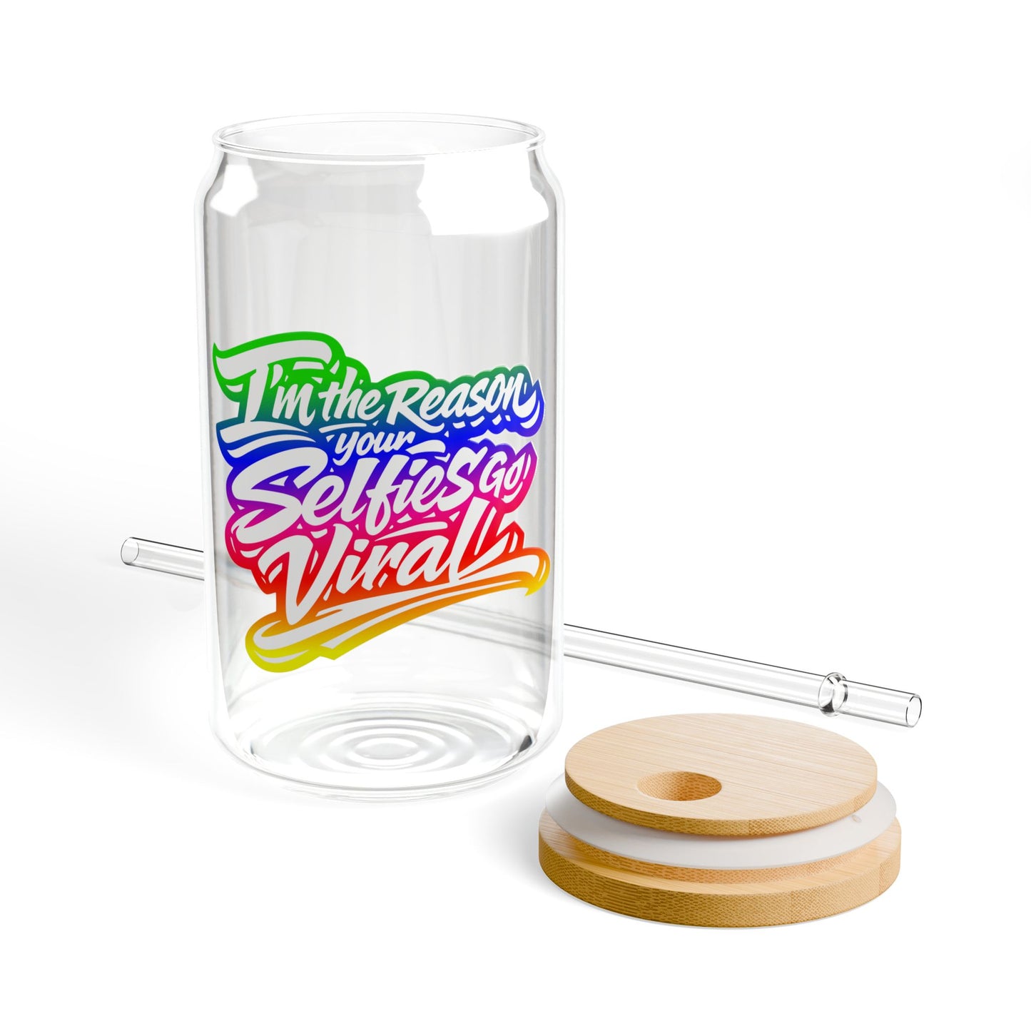 I'm the reason your selfies go viral Sipper Glass