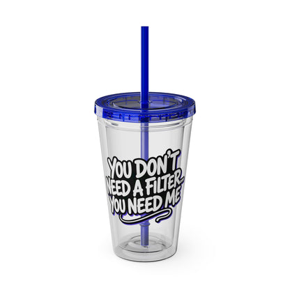 You don't need a filter you need me Insulated Cup