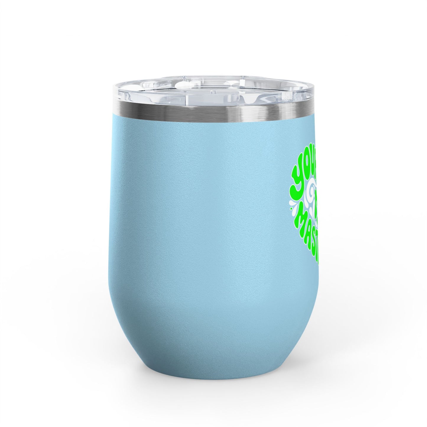 Your crown my masterpiece Tumbler