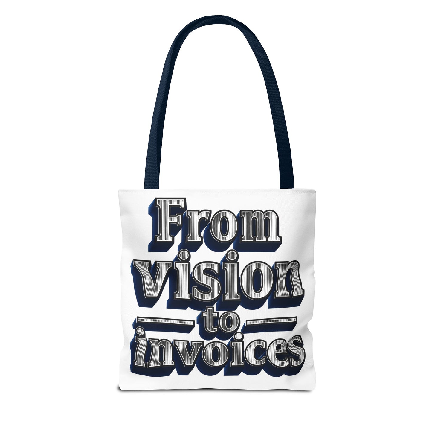 From vision to invoices Tote Bag