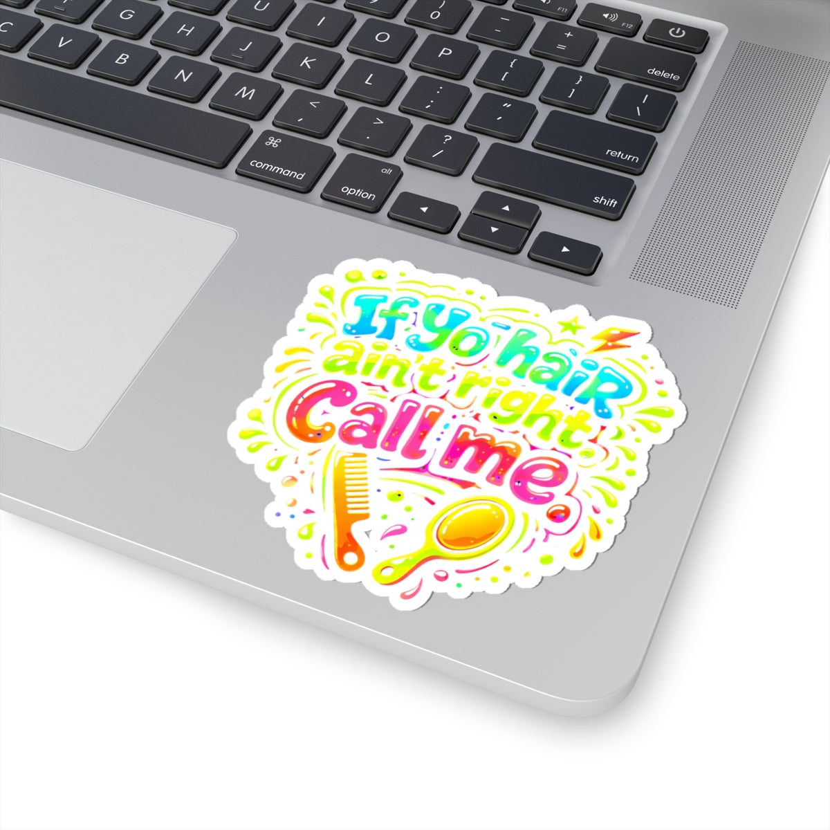 If yo hair ain't right call me Sticker