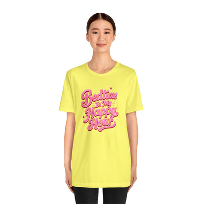 Bedtime is my happy hour T-shirt