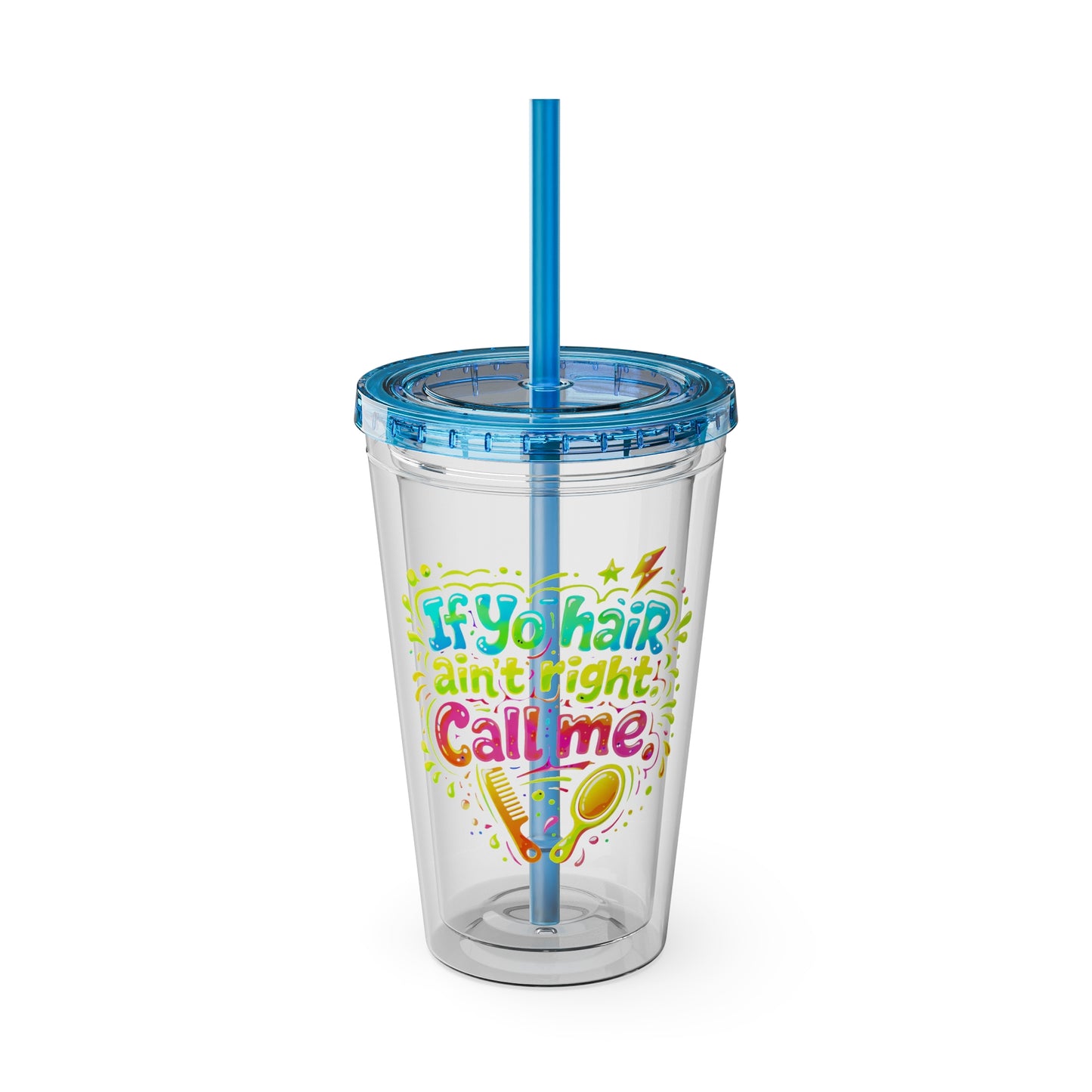 If yo hair ain't right call me Clear Insulated Cup