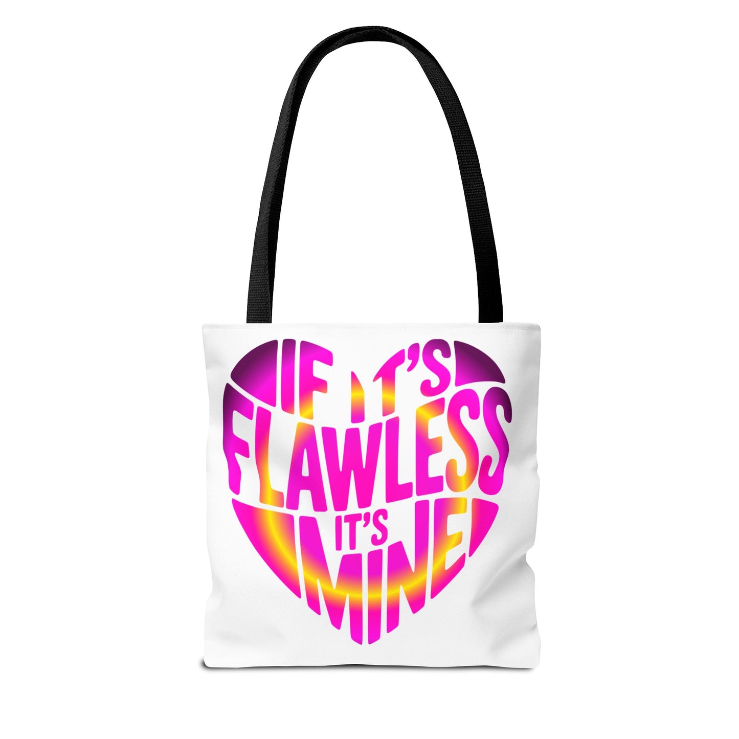 If it's flawless it's mine Tote Bag
