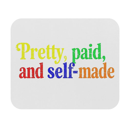 Pretty, paid, and self-made Mouse Pad