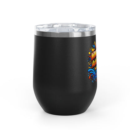 WINE NOW Adult later Wine Tumbler