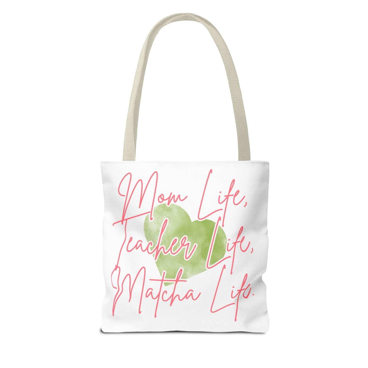 Mom Life, Teacher Life, Matcha Life Tote Bag