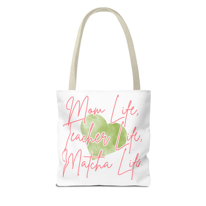Mom Life, Teacher Life, Matcha Life Tote Bag