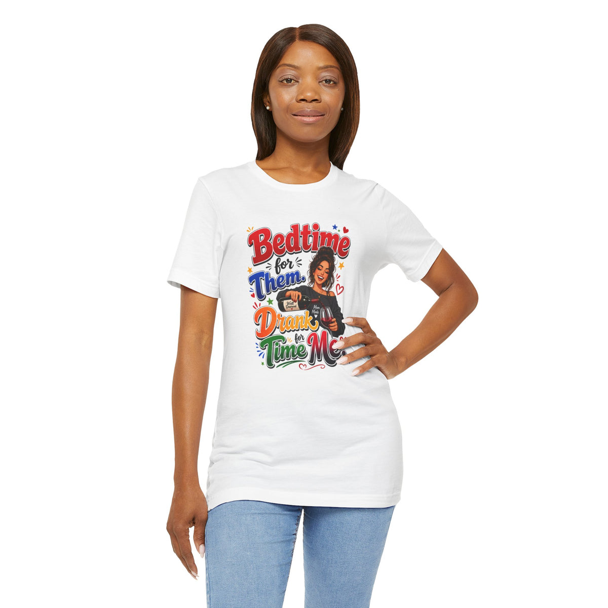 Bedtime for them. Drank time for me T-shirt