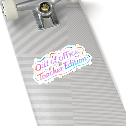 Out of office teacher edition Sticker