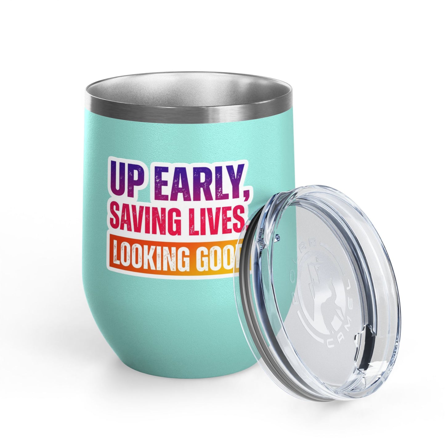 Up early, saving lives, looking good Tumbler