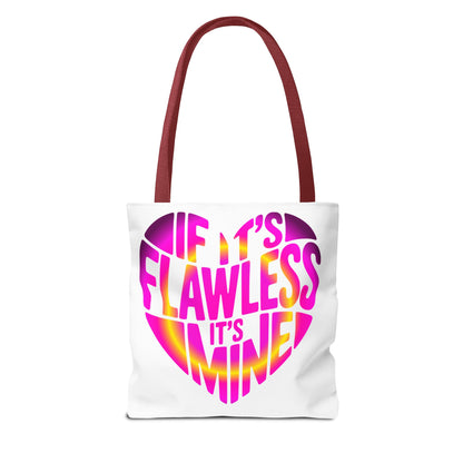 If it's flawless it's mine Tote Bag