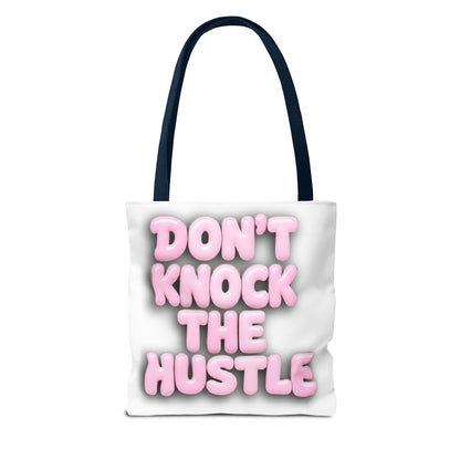Don't knock the hustle Tote Bag