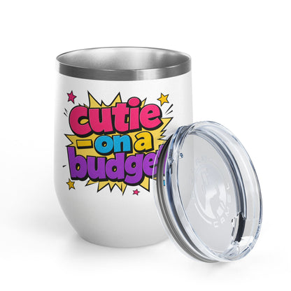 Cutie on a budget Tumbler