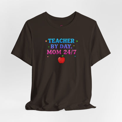 Teacher by day mom 24/7 T-shirt