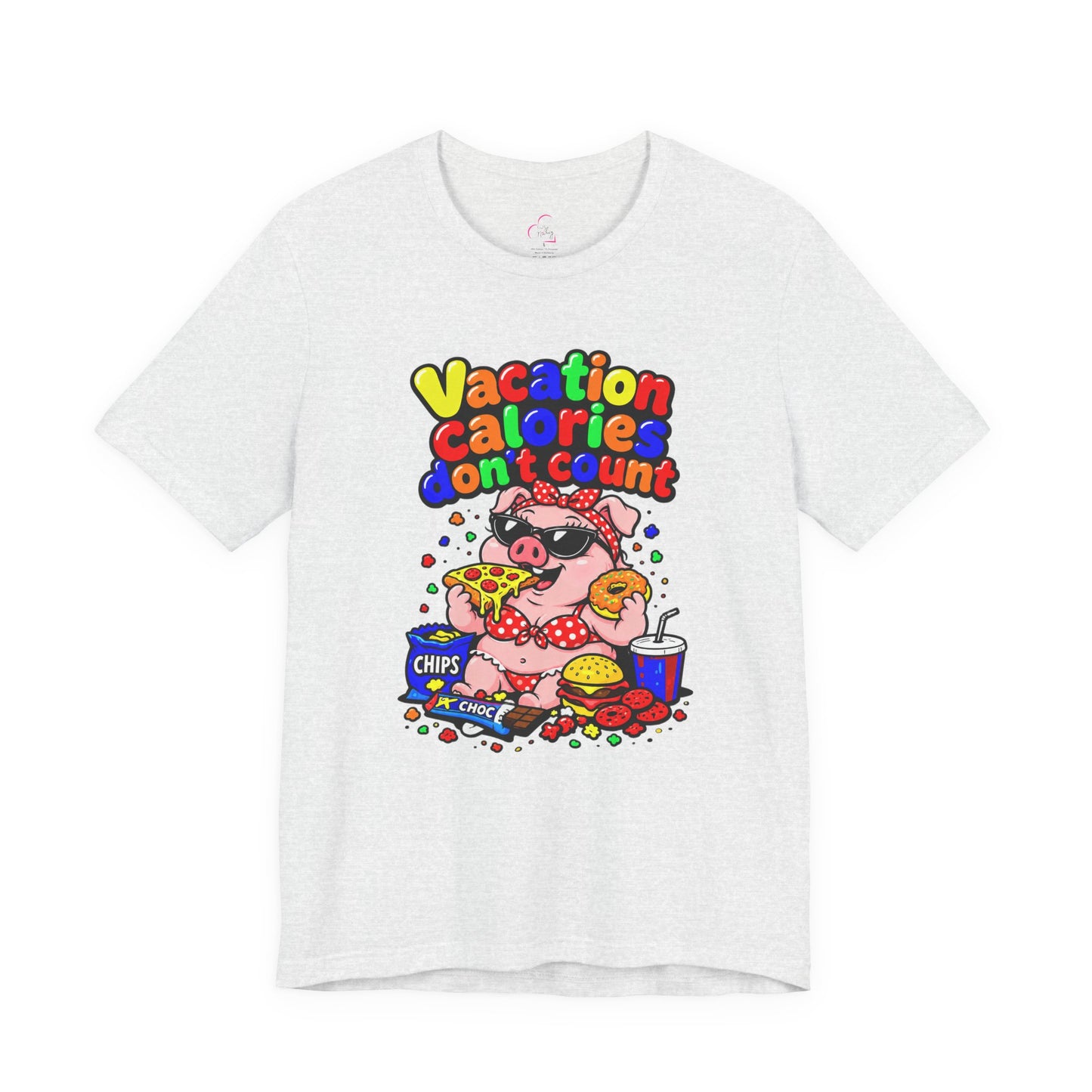 Vacation calories don't count T-shirt