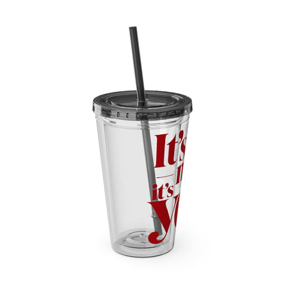 It's not me, it's you Cup
