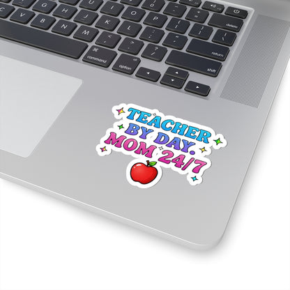 Teacher by day mom 24/7 Sticker